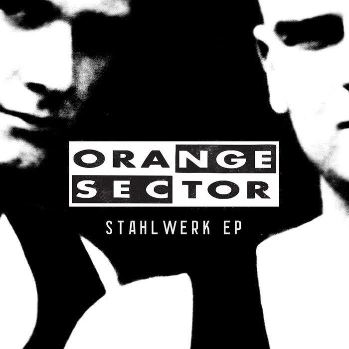 Orange Sector - Im Stahlwerk (Clubstahl Mix)